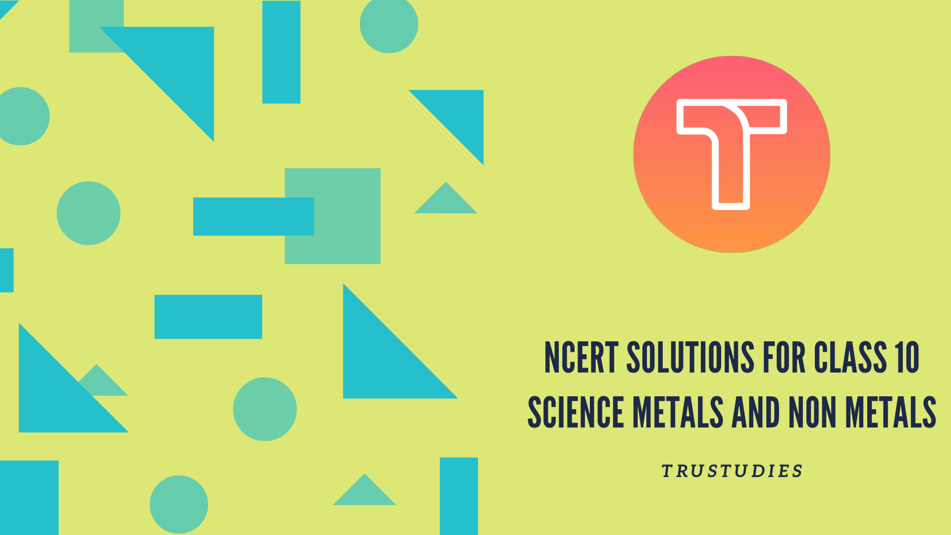 NCERT solutions for class 10 science chapter 3 metals and non metals banner image