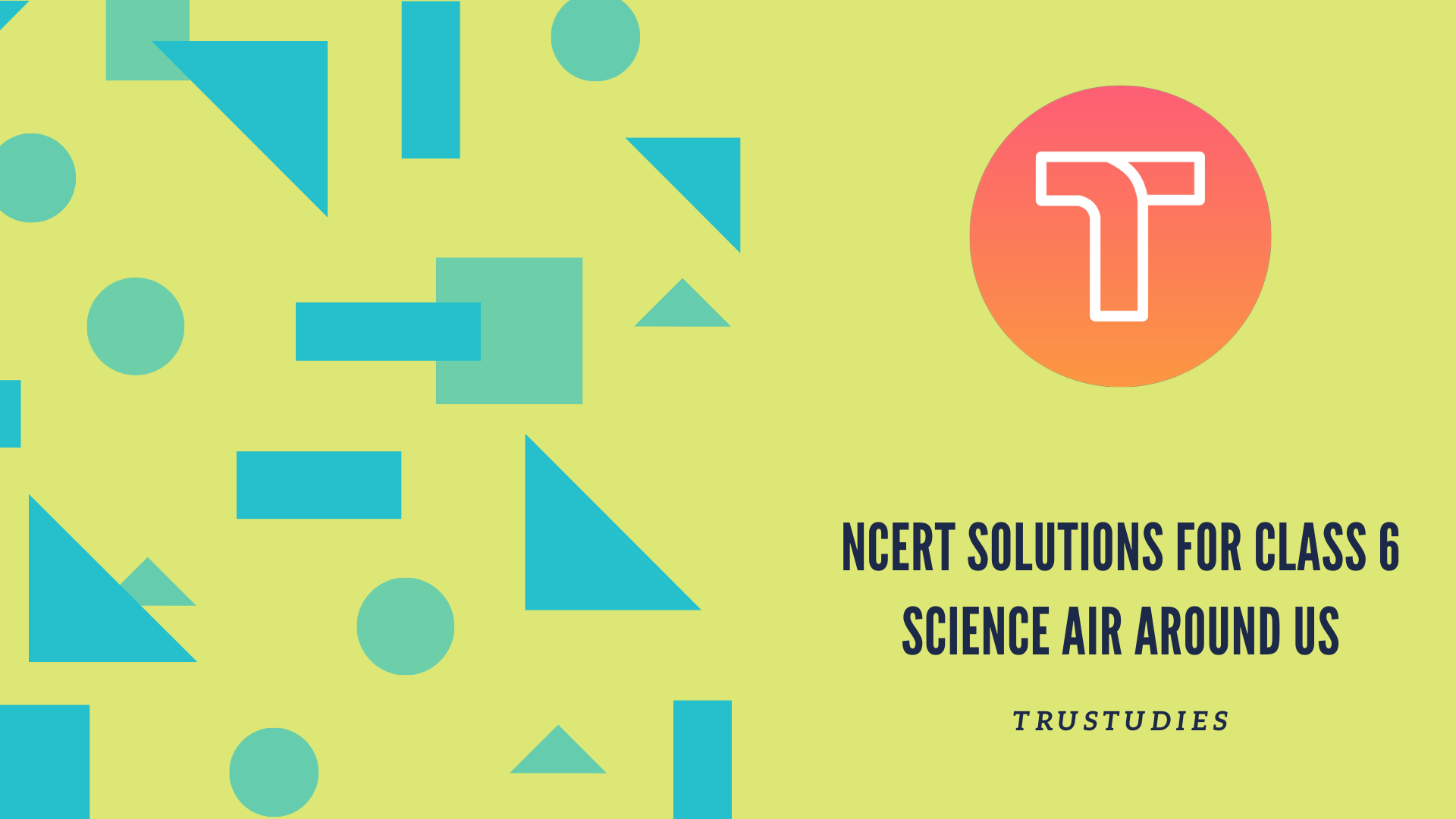 NCERT solutions for class 6 science chapter 15 air around us banner image