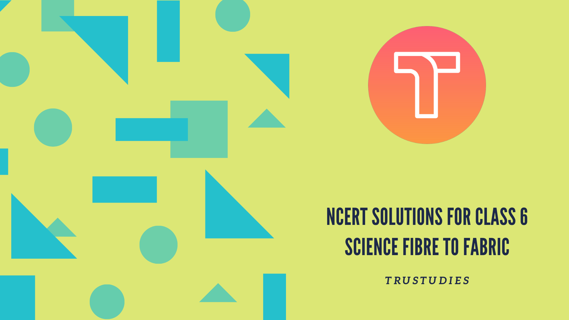 NCERT solutions for class 6 science chapter 3 fibre to fabric banner image
