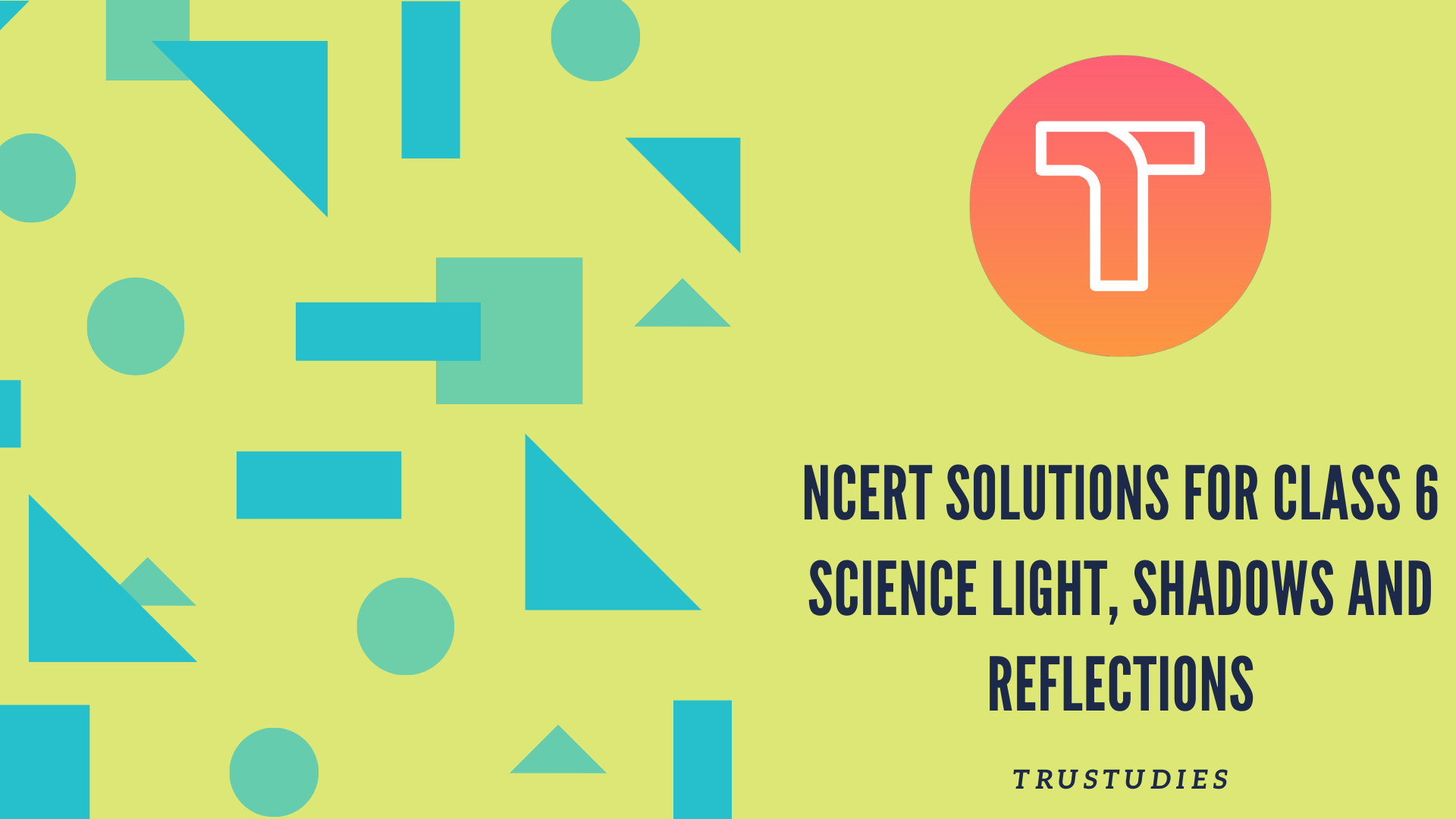 NCERT solutions for class 6 science chapter 11 light shadows and reflections banner image