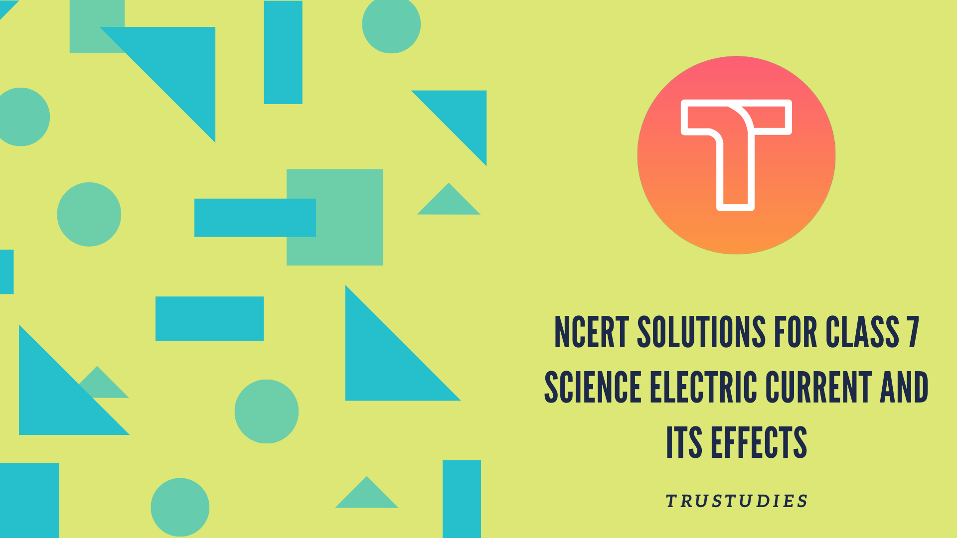 NCERT solutions for class 7 science chapter 14 electric current and its effects banner image