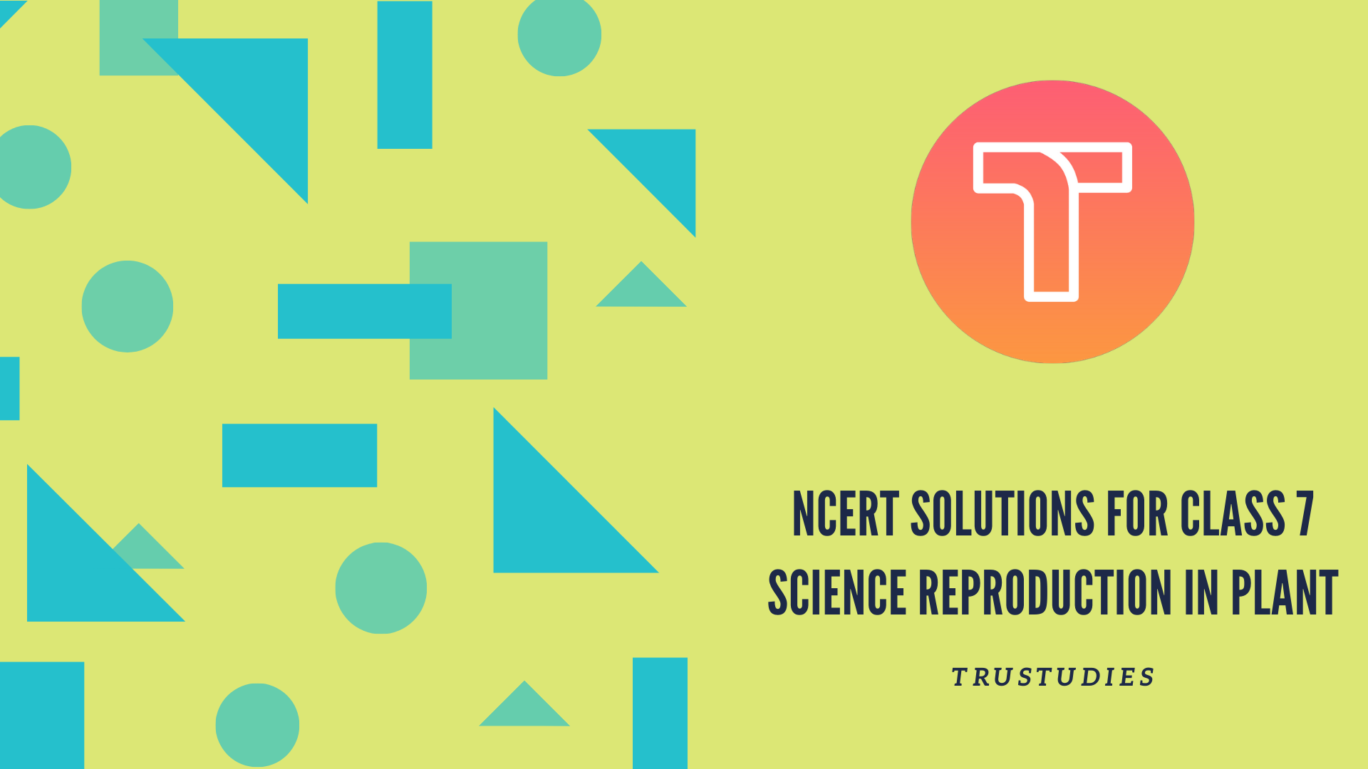 NCERT solutions for class 7 science chapter 12 reproduction in plants banner image