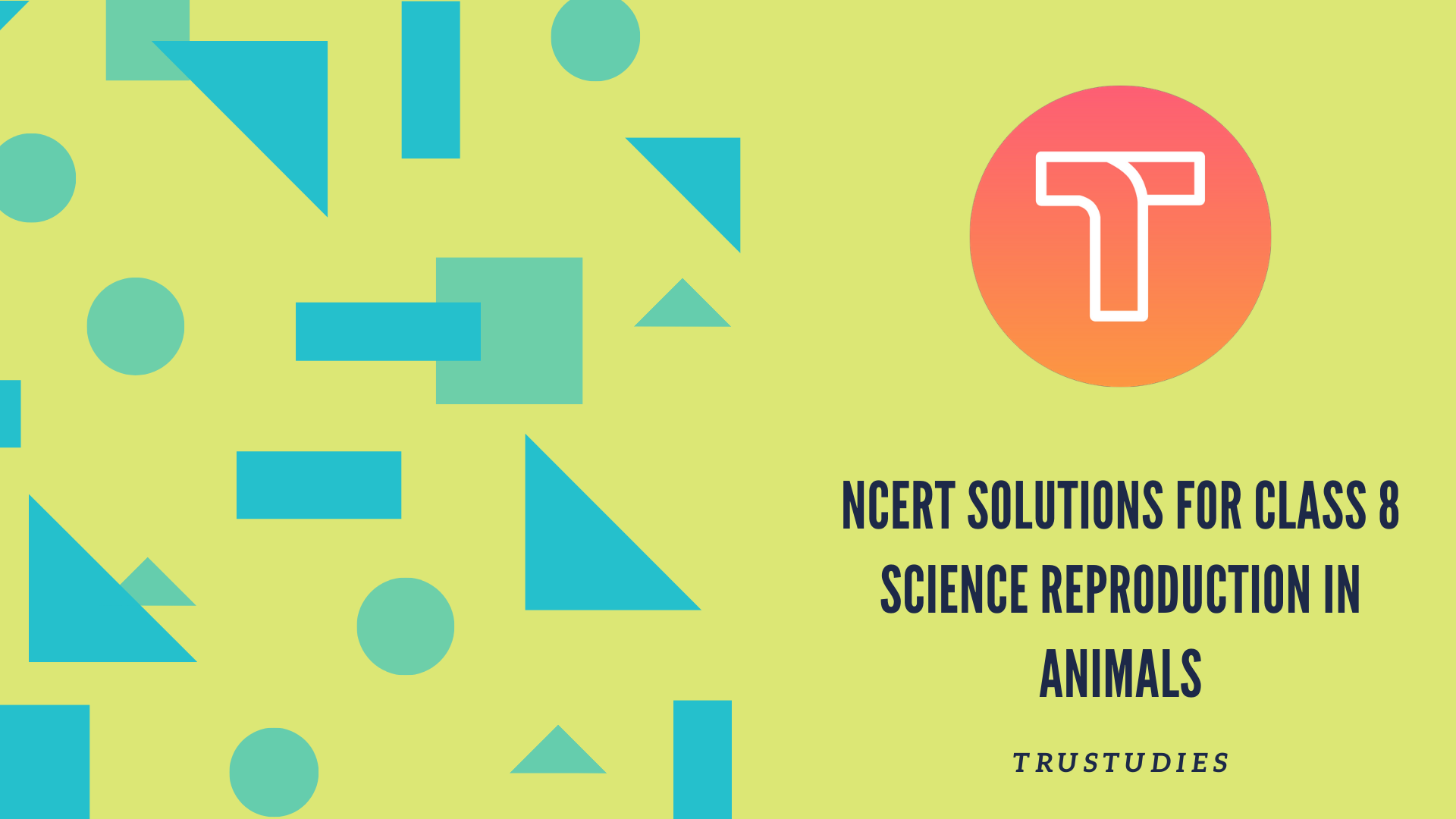 NCERT Solutions for Class 8 Science Chapter 9 Reproduction In Animals NCERT Solutions for Class 8 Science Chapter 9 Reproduction In Animals