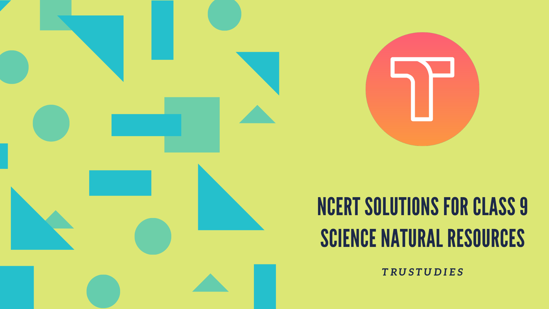 NCERT solutions for class 9 science chapter 14 natural resources banner image